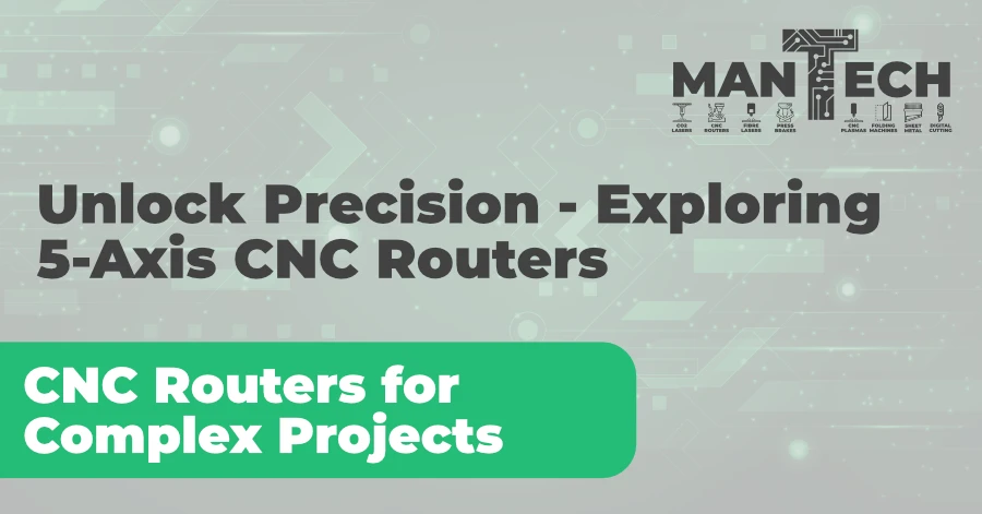 Unlock Precision and Complexity: Exploring the World of 5-Axis CNC Routers