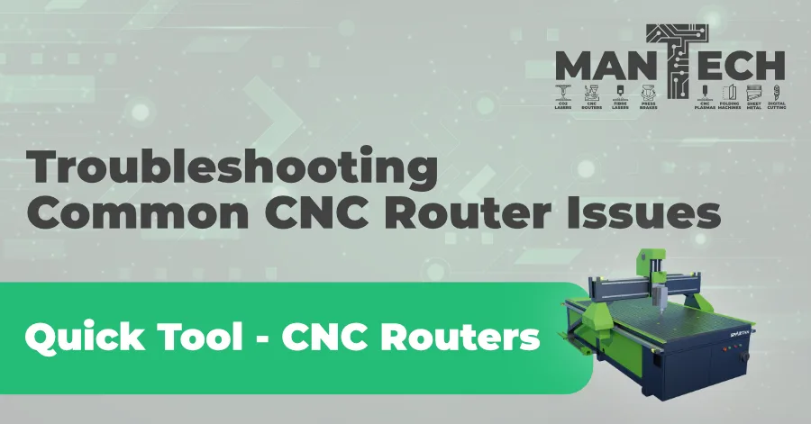 Troubleshooting Common CNC Router Issues: A Quick Reference Guide