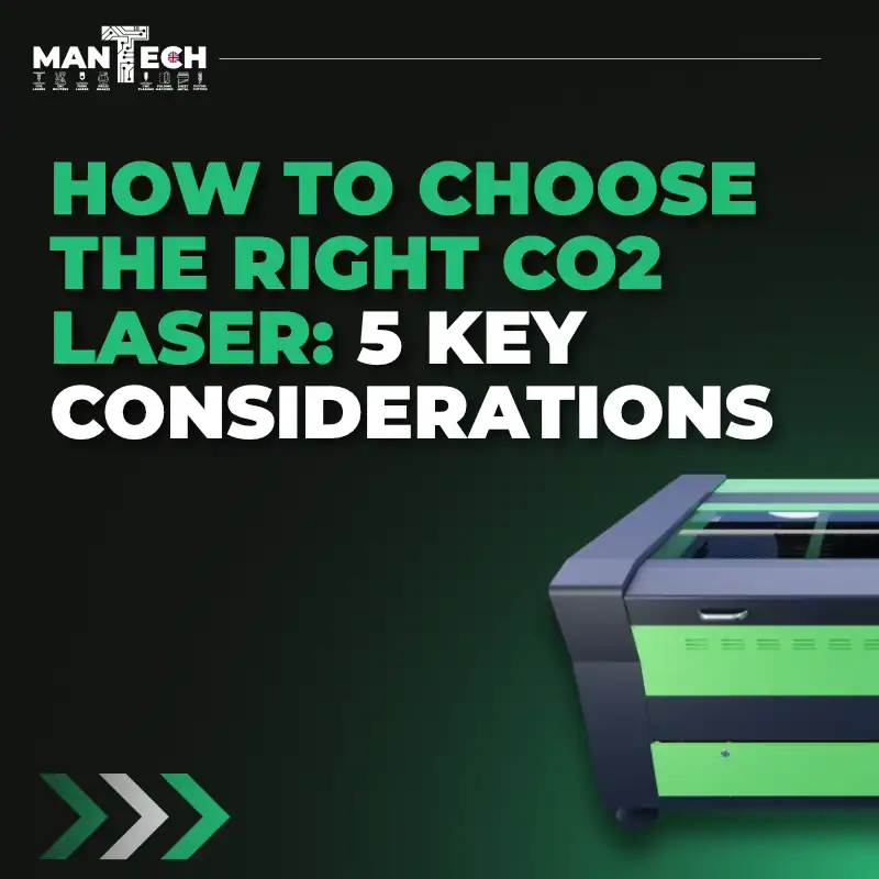 How to Choose the Right CO2 Laser: 5 Key Considerations