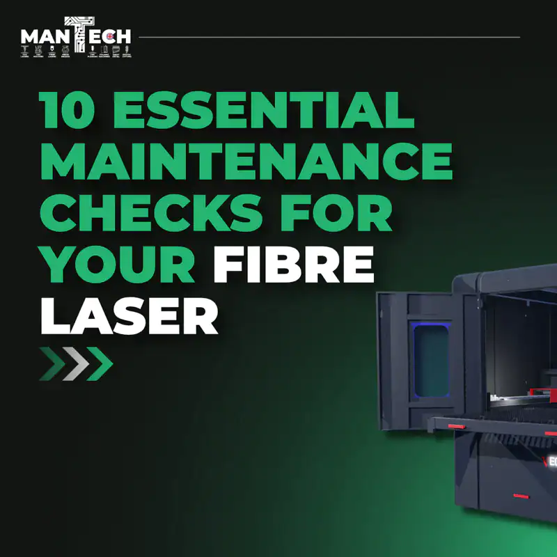 10 Essential Fibre Laser Maintenance Checks