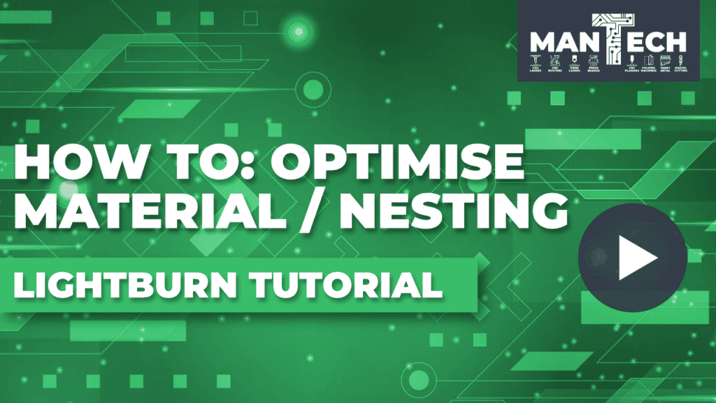 Lightburn nesting and optimisation